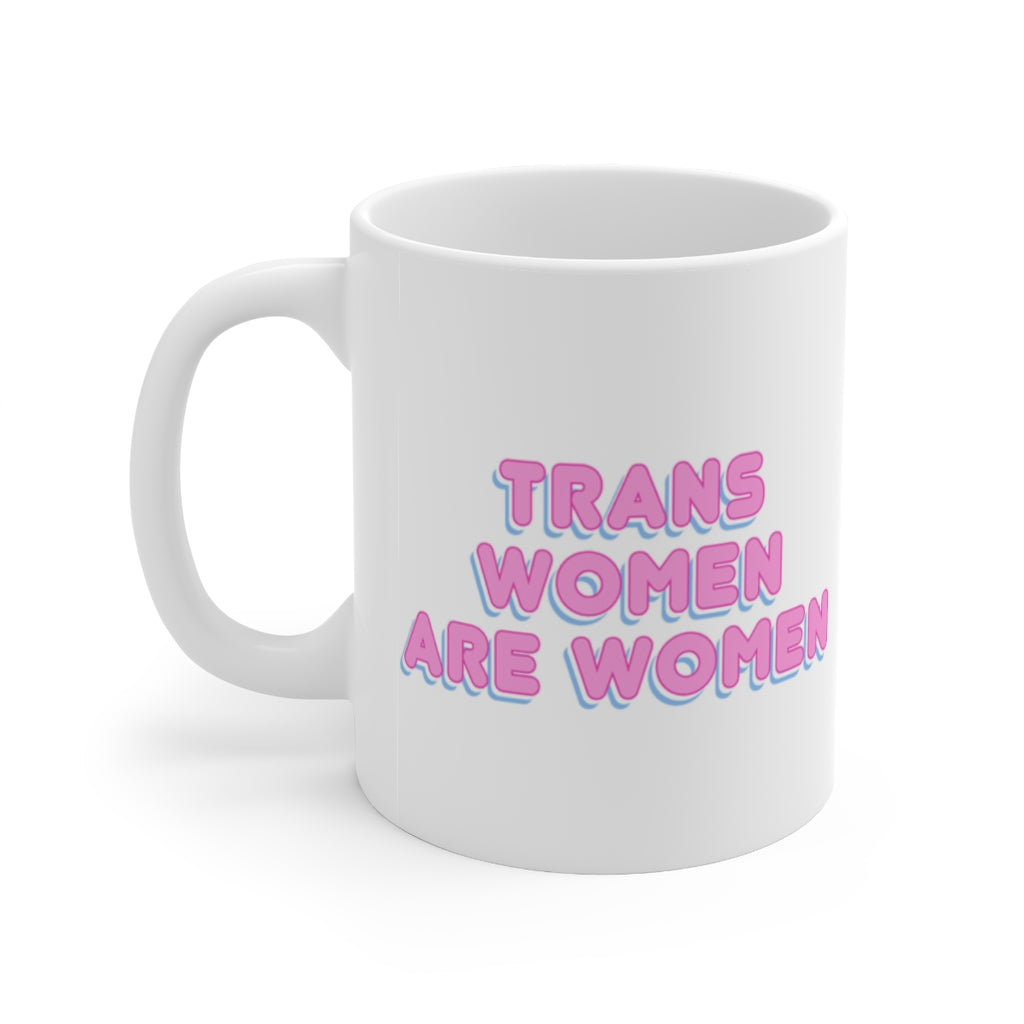 Trans Women Are Women Mug